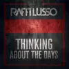 Raffi Lusso - Thinking About the Days - Single